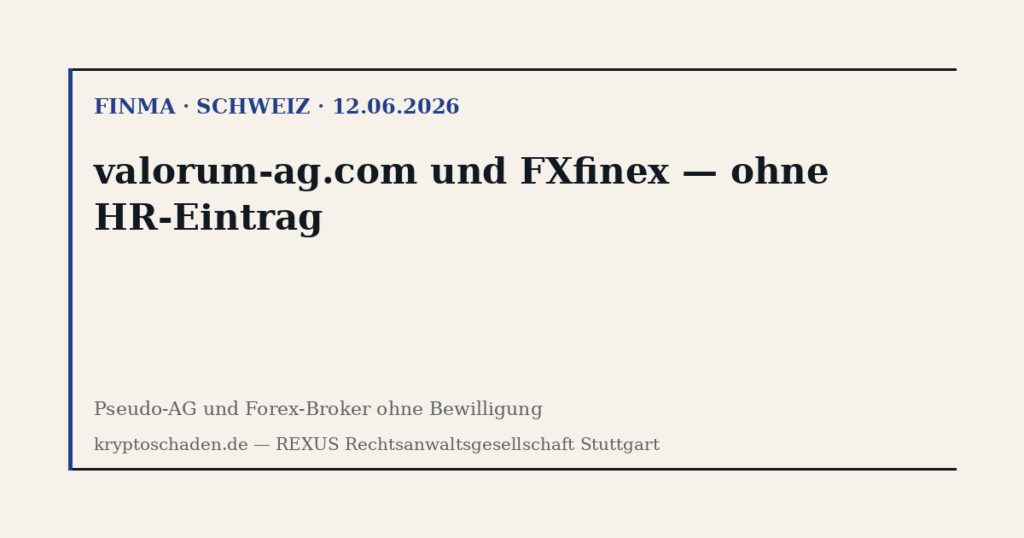 valorum-ag.com und FXfinex — FINMA Warnungen ohne HR-Eintrag
