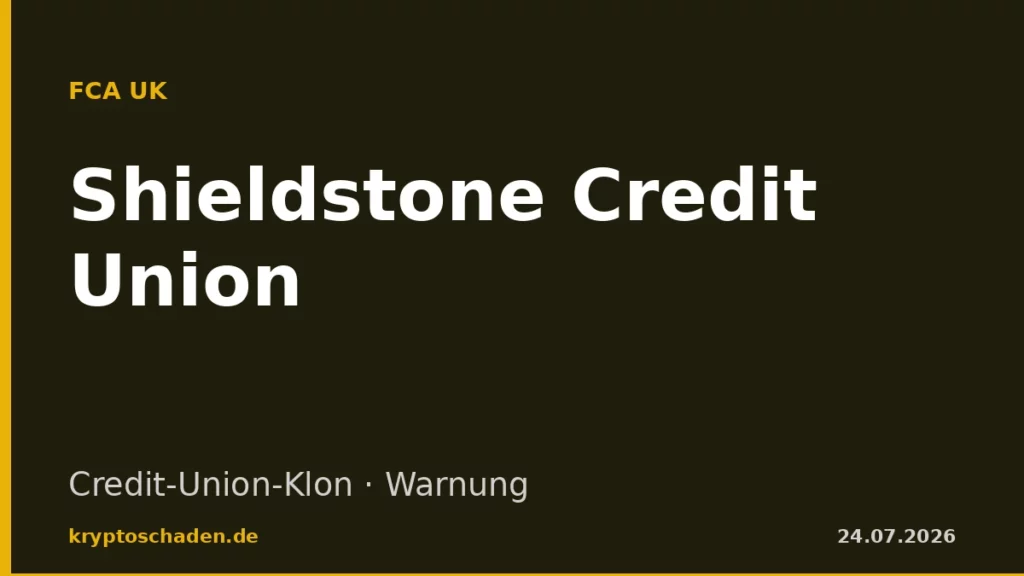 Shieldstone Credit Union FCA Warnung shieldstonecu.com