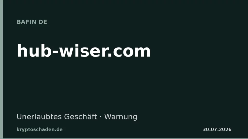 hub-wiser.com BaFin Warnung unerlaubtes Geschäft