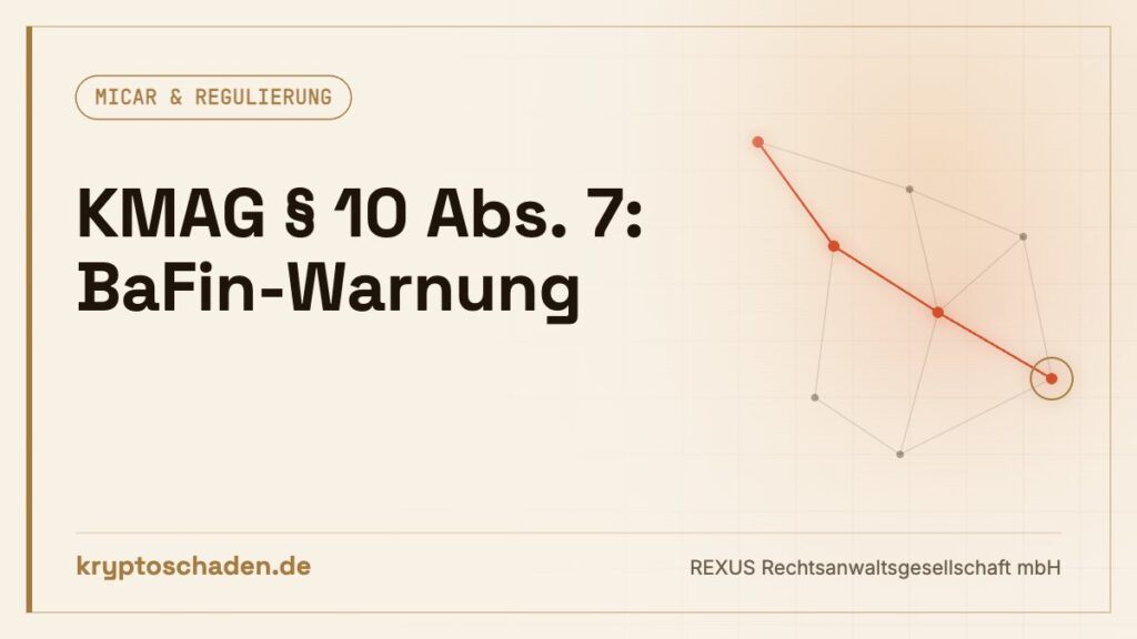 KMAG § 10 Abs. 7: Was der Krypto-Erstfall für Sie heißt
